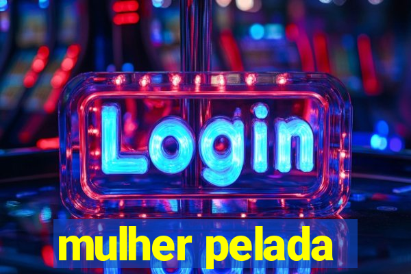 mulher pelada